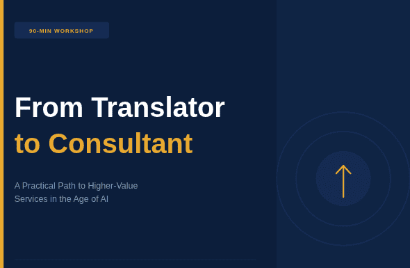 From Translator to Consultant Workshop